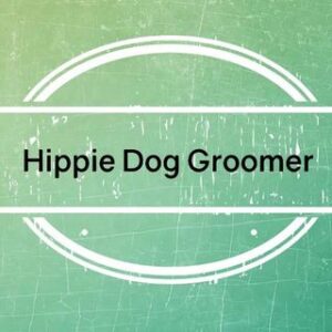 hippie dog groomer